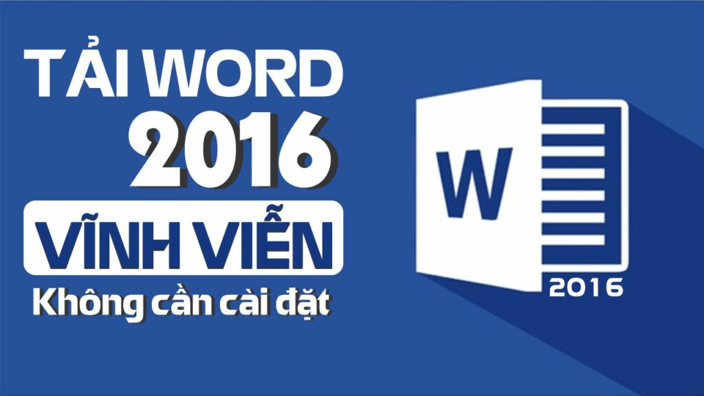 Tải Word 2016 Full Crack Miễn Phí Mới Nhất 2024 + Hướng Dẫn Cài Đặt A-Z