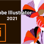Tải Adobe illustrator CC 2021 Full Crack Miễn Phí Mới Nhất 2024