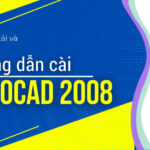 Tải Autocad 2008 Full Crack Miễn Phí Mới Nhất 2025 + Hướng Dẫn Cài Đặt A-Z