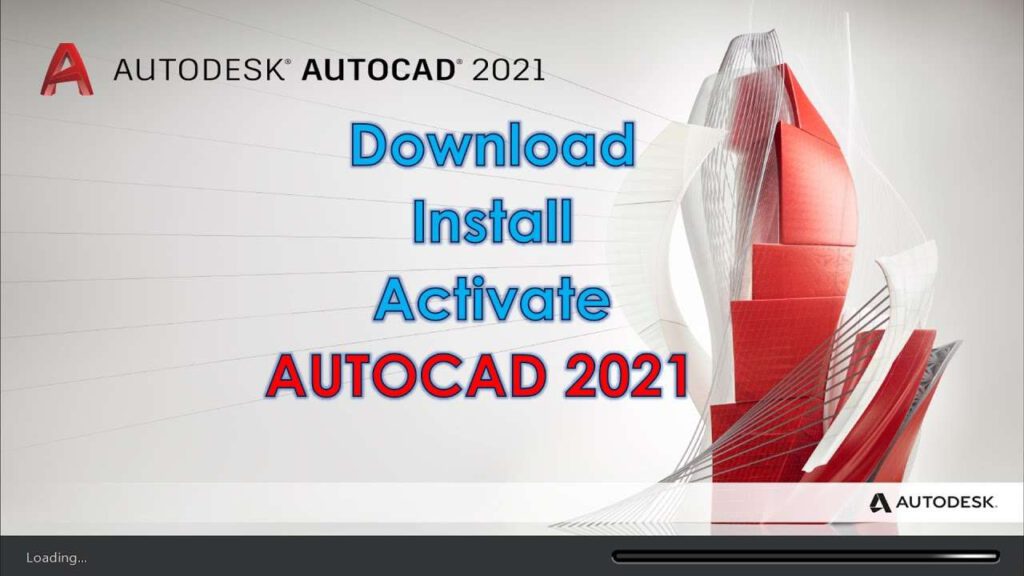 Download Tải Autocad 2021 Full Crack Miễn Phí Mới Nhất 2024 + Hướng Dẫn Cài Đặt