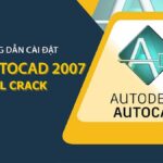 Tải Autocad 2007 Full Crack Miễn Phí – Hướng Dẫn cài đặt chi tiết