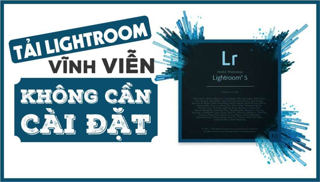 Tải Adobe Lightroom CC 2021 Full Crack Miễn Phí Mới Nhất 2024 + Hướng Dẫn Cài Đặt A-Z
