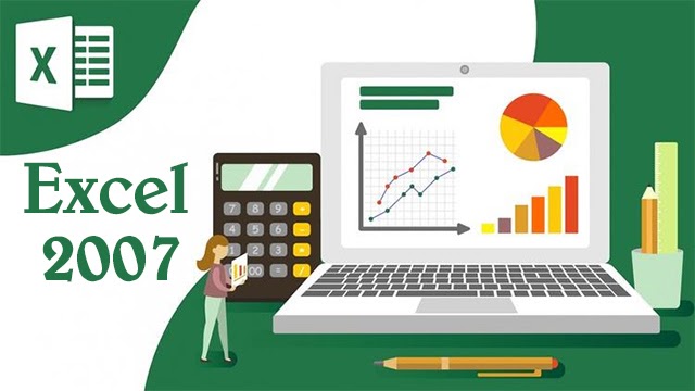 Tải ngay Excel 2007 và trải nghiệm