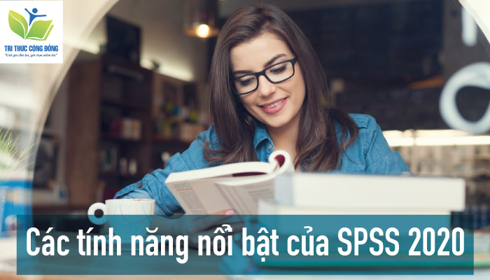 Các tính năng nổi bật của SPSS 2020