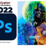 Tải Adobe Photoshop CC 2022 Full Crack Miễn Phí Mới Nhất 2024 + Hướng Dẫn Cài Đặt A-Z