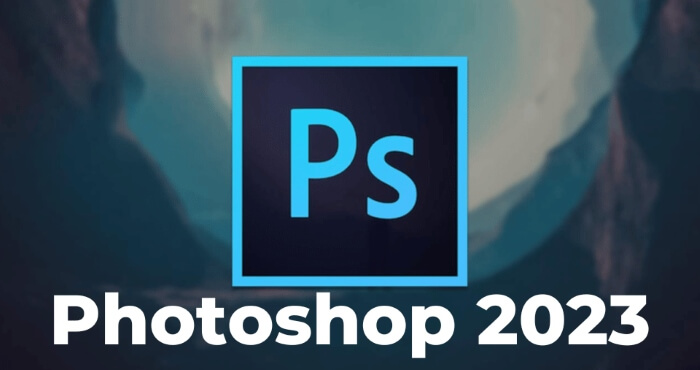 Tải Photoshop 2023 Full Crack Miễn Phí Mới Nhất 2024