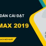 Tải Autodesk 3ds Max 2019 Full Crack Miễn Phí Mới Nhất 2025 + Hướng Dẫn Cài Đặt A-Z
