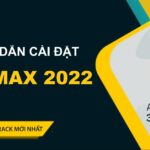 Tải Autodesk 3ds Max 2022 Full Crack Miễn Phí Mới Nhất 2025 + Hướng Dẫn Cài Đặt A-Z