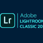 Tải Adobe Lightroom 2020 Full Crack Miễn Phí Mới Nhất 2025 + Hướng Dẫn Cài Đặt A-Z