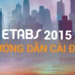 Tải CSI ETABS 2015 Full Crack Miễn Phí Mới Nhất 2025 + Hướng Dẫn Cài Đặt A-Z