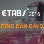 Tải CSI ETABS 2016 Full Crack Miễn Phí Mới Nhất 2025 + Hướng Dẫn Cài Đặt A-Z