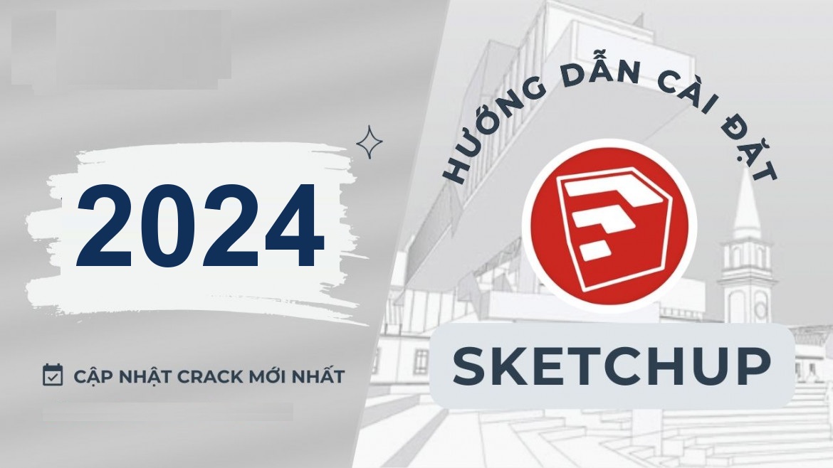 Tải SketchUp Pro 2024 Full Crack Miễn Phí Mới Nhất 2025