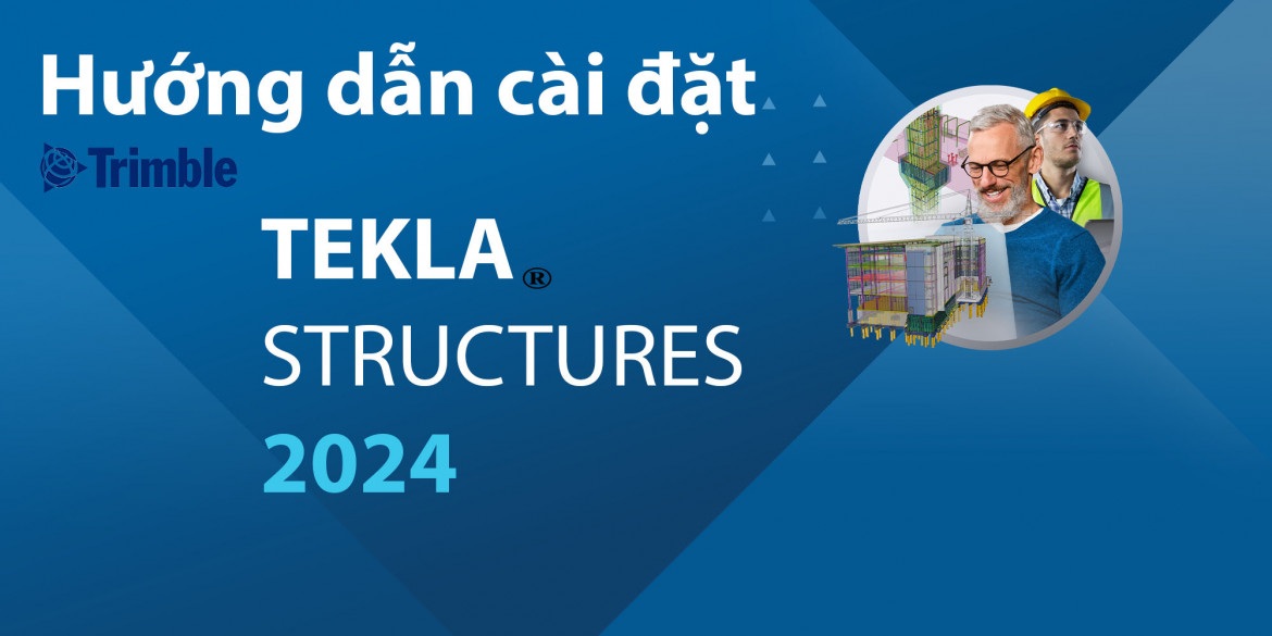 Tải Tekla Structures 2024 Full Active