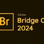 Tải Adobe Bridge 2024 Full Crack Miễn Phí Mới Nhất 2025 + Hướng Dẫn Cài Đặt A-Z