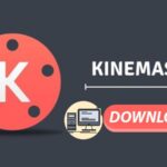 Tải Kinemaster Pro PC Full Crack Miễn Phí Mới Nhất 2025 + Hướng Dẫn Cài Đặt A-Z